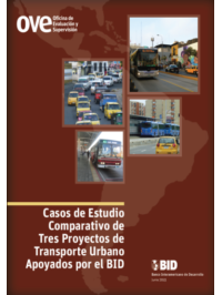 Casos de estudio comparativo de tres proyectos de transporte urbano apoyados por el Banco Interamericano de Desarrollo (BID)