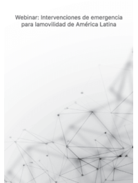 Webinar: Intervenciones de emergencia para la movilidad de América Latina