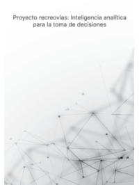 Proyecto recreovías: Inteligencia analítica para la toma de decisiones