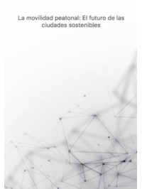 La movilidad peatonal: El futuro de las ciudades sostenibles